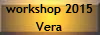 workshop 2016
Vera